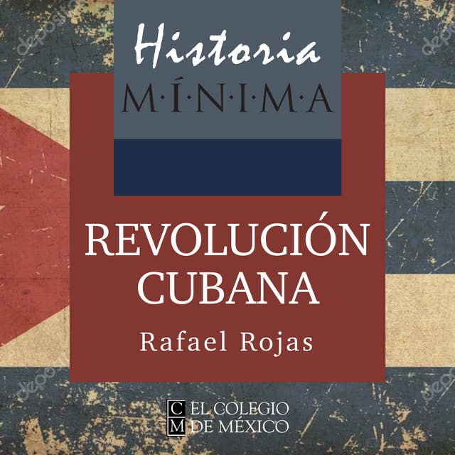 Historia mínima de la Revolución cubana