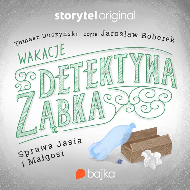 Wakacje detektywa Ząbka. Sprawa Jasia i Małgosi 