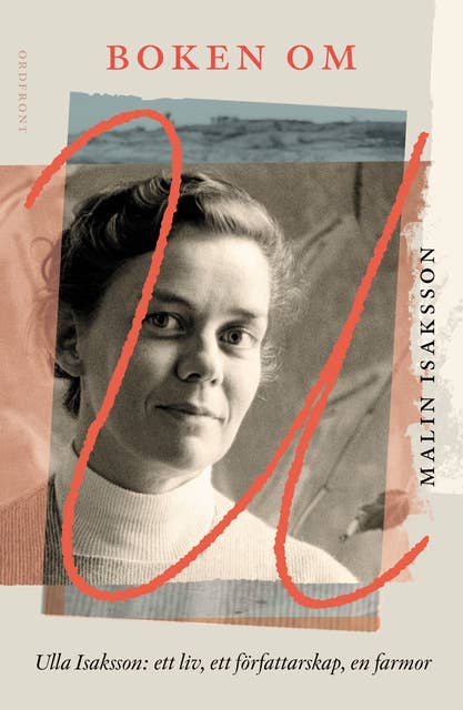 Boken om U : Ulla Isaksson – Ett liv, ett författarskap, en farmor