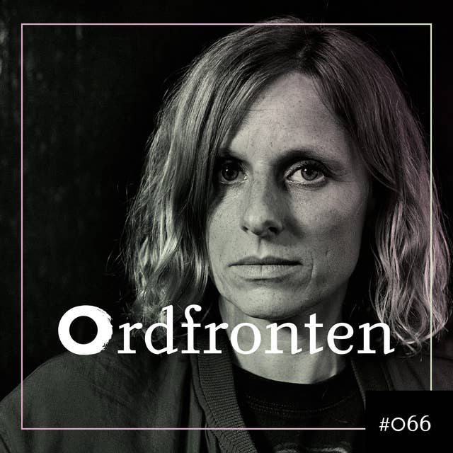 Ordfronten Podcast #66 : Marit Sahlström om Skred