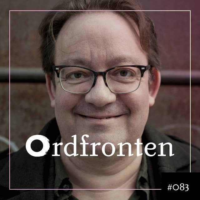 Ordfronten #83 : Jens Linder om Frankensteins köttkvarn