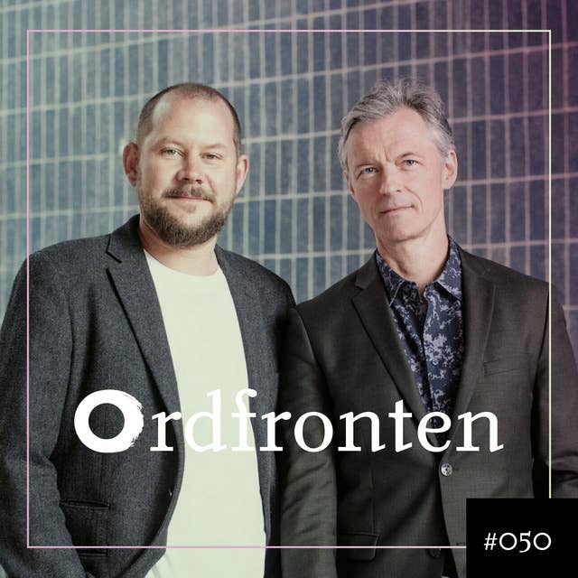 Ordfronten Podcast #50 : Anders Bolling & Erik Esbjörnsson om Miljardlyftet