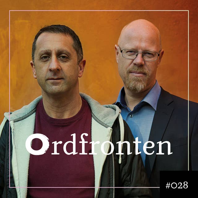 Ordfronten Podcast #28 : Samir Sabri och Anders Johansson om Fallet Samir