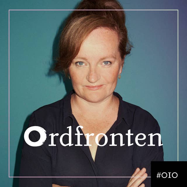 Ordfronten Podcast #10 : Dorthe Nors om Blicken, pilen, filen