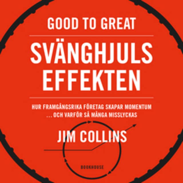 Cover for Good to great: Svänghjulseffekten