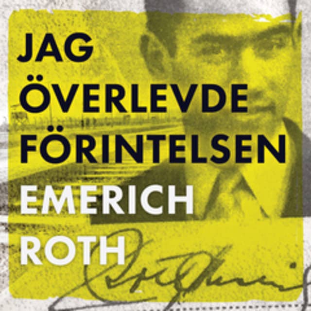 Cover for Emerich Roth – Jag överlevde Förintelsen