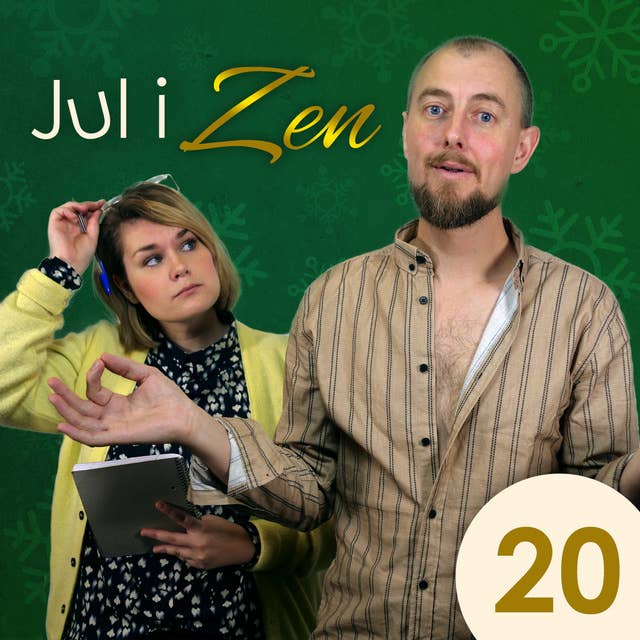 Jul i Zen - Episode 20