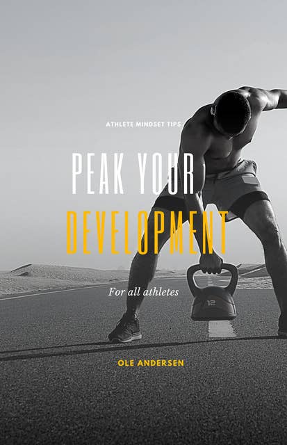 Peak your development: for all athletes