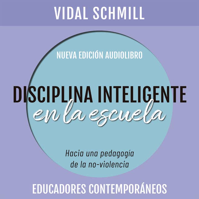 Cover for Disciplina inteligente en la escuela. Hacia una pedagogía de la no-violencia