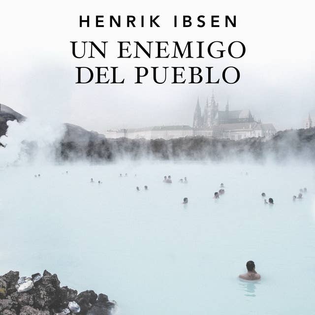 Un enemigo del pueblo by Henrik Ibsen