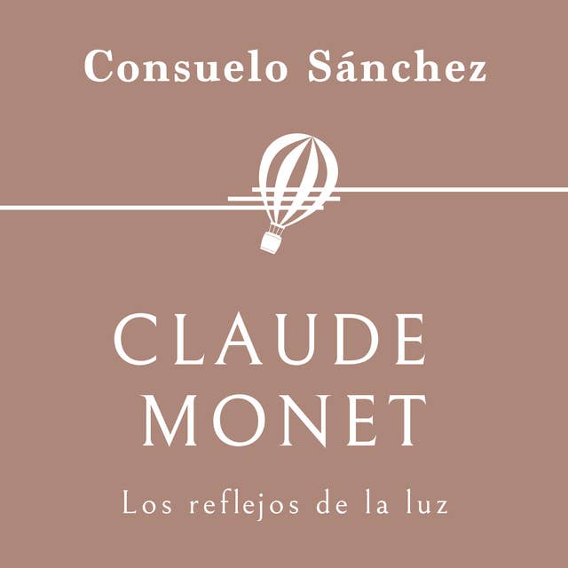 Claude Monet. Los reflejos de la luz