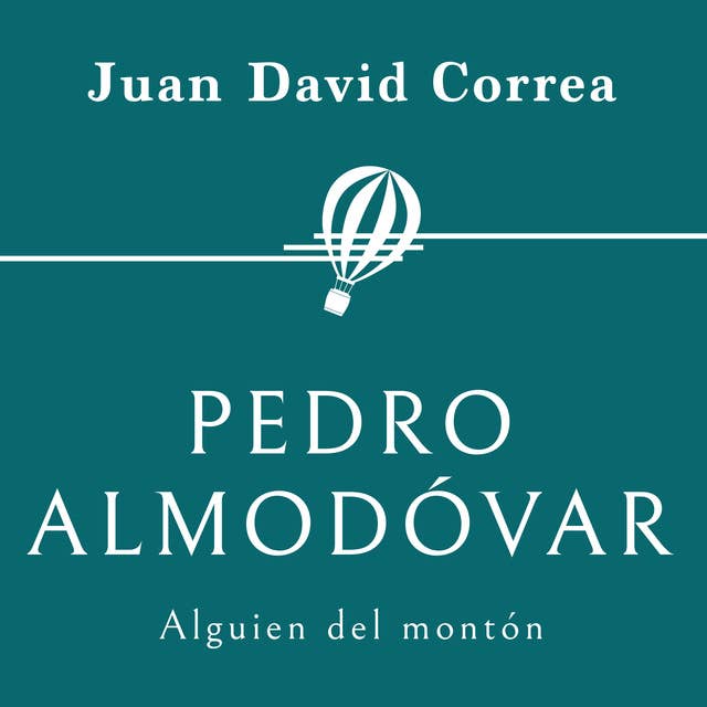 Pedro Almodóvar. Alguien del montón