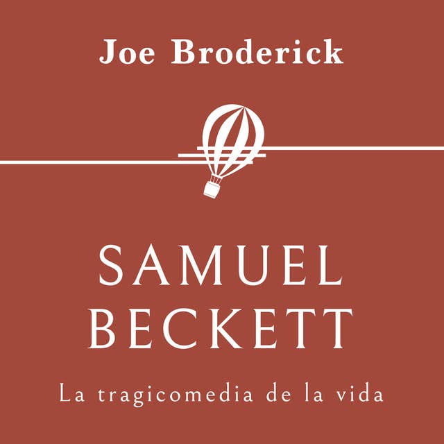 Samuel Beckett. La tragicomedia de la vida