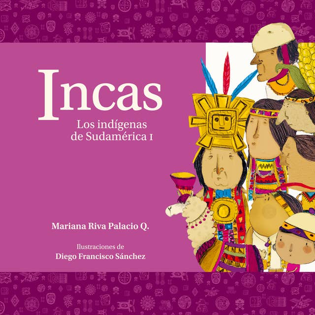 Cover for Incas. Los indígenas de Sudamérica I