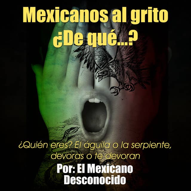 Mexicanos al grito ¿De qué...?