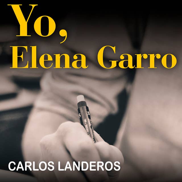 Yo, Elena Garro