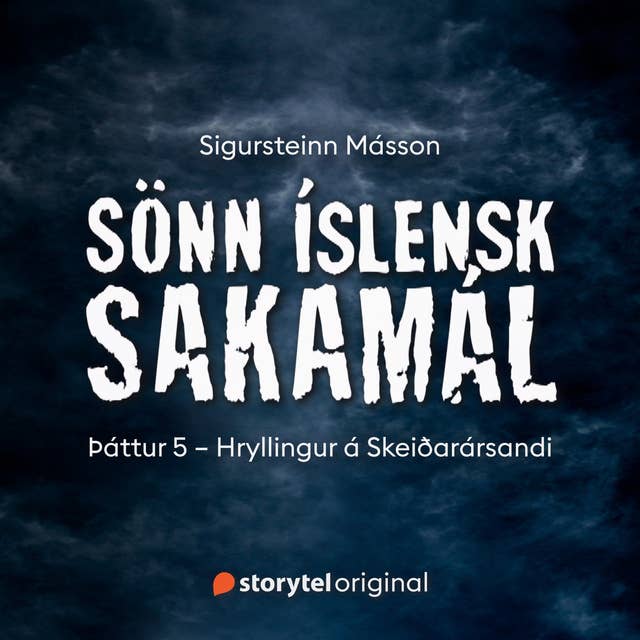 Cover for Sönn íslensk sakamál: S1E5 – Hryllingur á Skeiðarársandi