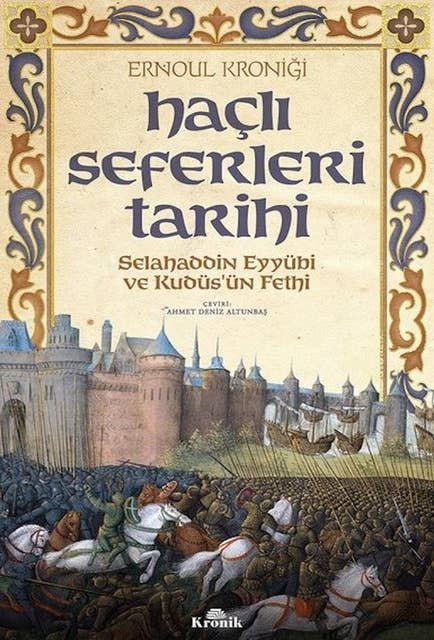 Haçlı Seferleri Tarihi - Selahaddin Eyyubi ve Kudüs'ün Fethi