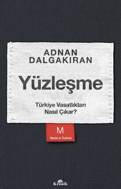 Yüzleşme - Türkiye Vasatlıktan Nasıl Çıkar?