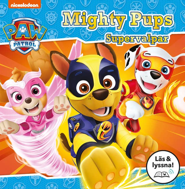 Paw Patrol: Mighty Pups - Supervalpar (Läs & lyssna)