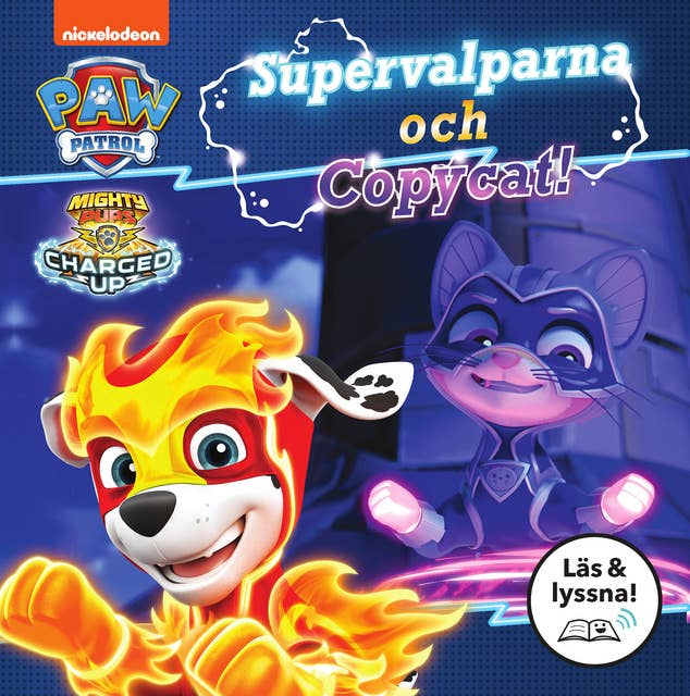 Cover for Paw Patrol: Mighty Pups Supervalparna och Copycat (Läs & lyssna)