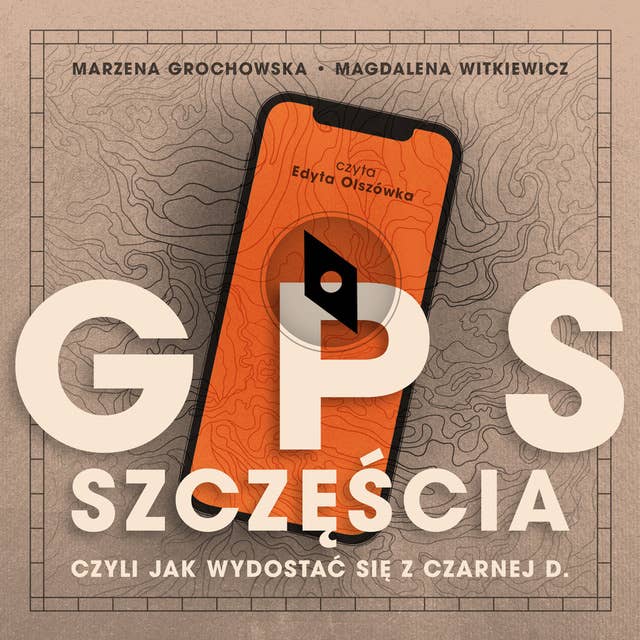 GPS szczęścia. Czyli jak wydostać się z czarnej D.