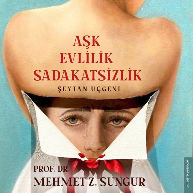 Aşk Evlilik Sadakatsizlik by Mehmet Z. Sungur