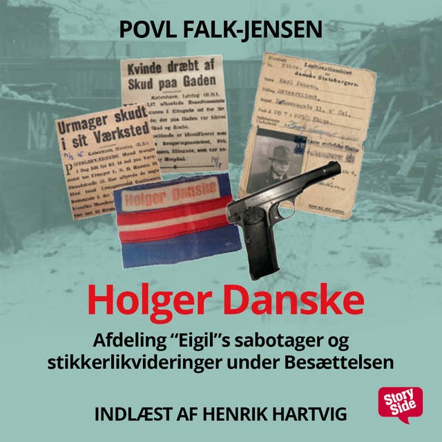 Holger Danske - Afdeling Eigils sabotager og stikkerlikvideringer under Besættelsen