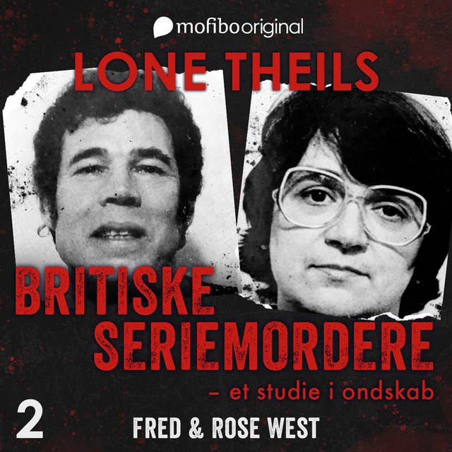 Britiske seriemordere - Et studie i ondskab. Episode 2 - Fred og Rose West