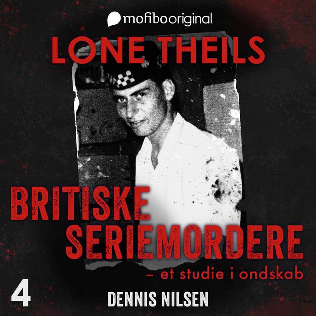 Britiske seriemordere - Et studie i ondskab. Episode 4 - Dennis Nilsen, The Muswell Hill-murderer