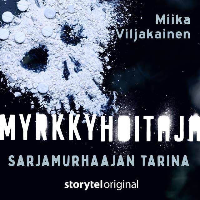 Myrkkyhoitaja - Sarjamurhaajan tarina by Miika Viljakainen