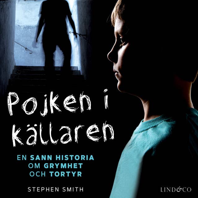 Cover for Pojken i källaren: En sann historia om grymhet och tortyr