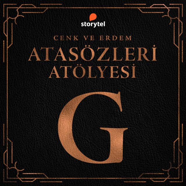 G-Ğ - Cenk ve Erdem Atasözleri Atölyesi 