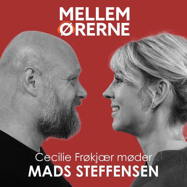 Cover for Mellem ørerne 59 - Cecilie Frøkjær møder Mads Steffensen