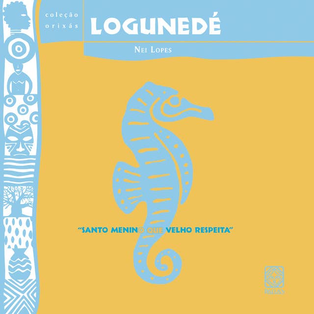 Logunedé - Santo menino que velho respeita