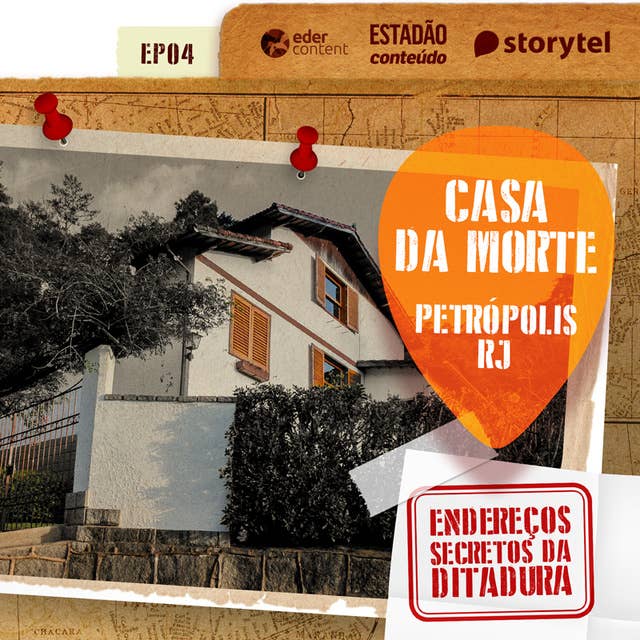 Cover for EP04 – O quartel-general da tortura – Endereços secretos da Ditadura