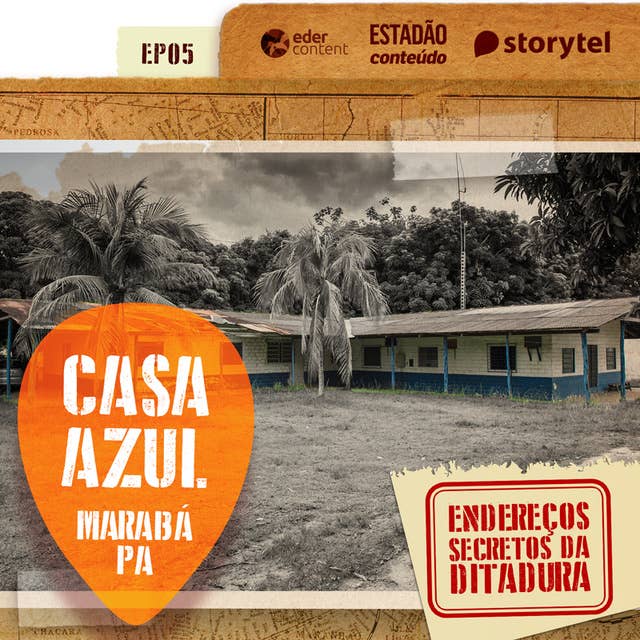 EP05 – O cárcere da Transamazônica – Endereços secretos da Ditadura