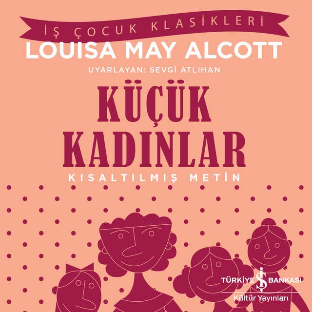 Cover for Küçük Kadınlar - Kısaltılmış Metin