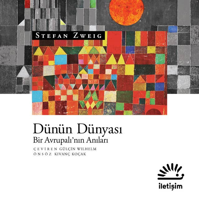 Dünün Dünyası - Bir Avrupalı'nın Anıları 