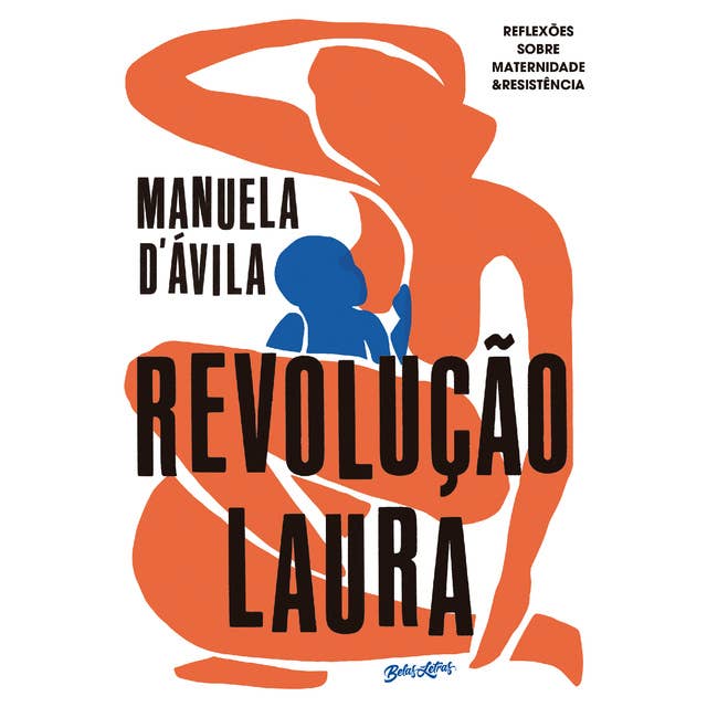 Revolução Laura: Reflexões sobre maternidade e resistência