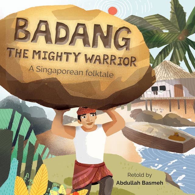 Cover for Singapore: Badang the Mighty Warrior