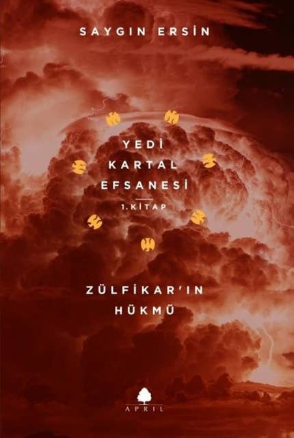 Cover for Zülfikar'ın Hükmü - Yedi Kartal Efsanesi 1. Kitap