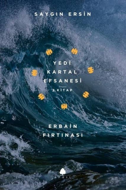 Erbain Fırtınası - Yedi Kartal Efsanesi 2. Kitap 