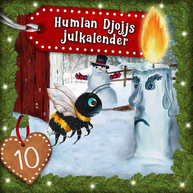 Humlan Djojjs Julkalender (Avsnitt 10)