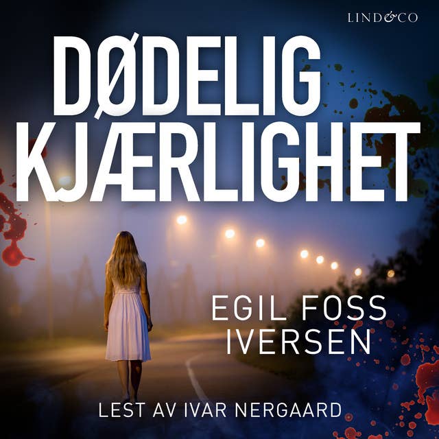 Dødelig kjærlighet by Egil Foss Iversen