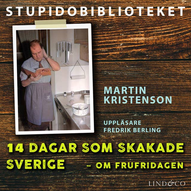 14 dagar som skakade Sverige – om frufridagen
