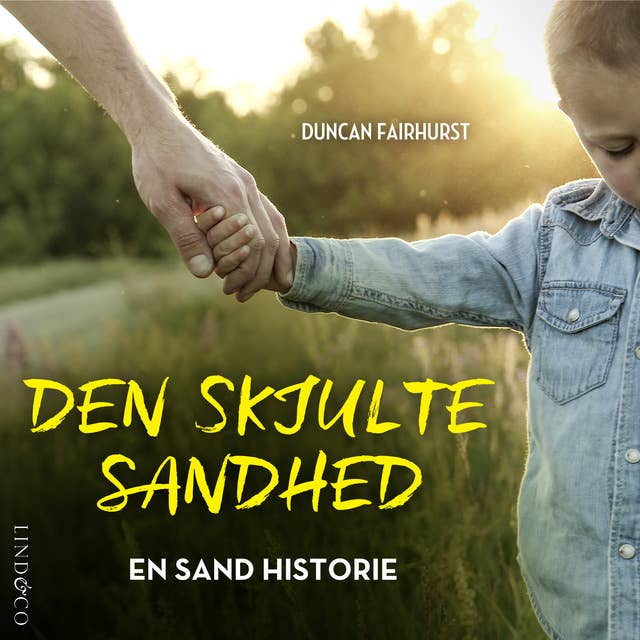 Cover for Den skjulte sandhed: En sand historie