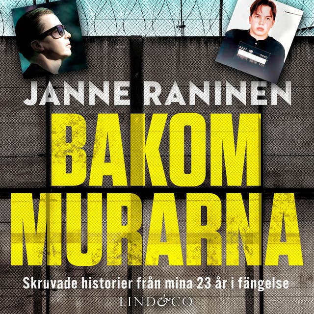Cover for Bakom murarna: Skruvade historier från mina 23 år i fängelse