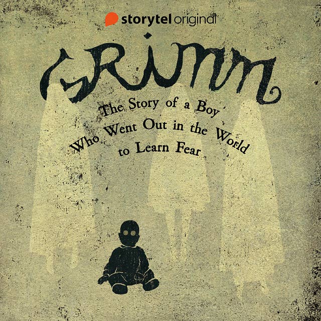 GRIMM - The Story of a Boy Who Went Out in the World to Learn Fear