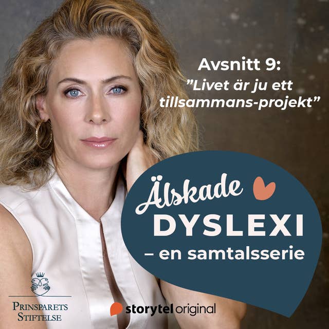 ”Livet är ju ett tillsammans-projekt” – Älskade dyslexi